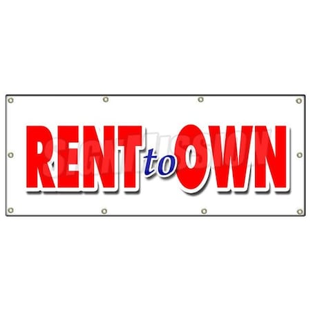 Signmission RENT TO OWN BANNER SIGN tv flat screen furniture appliances computers B-96 Rent To Own